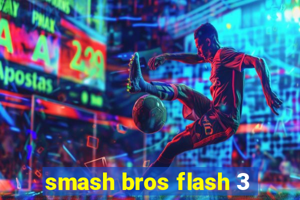 smash bros flash 3